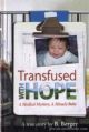 78290 Transfused With Hope: A Medical Mystery, A Miracle Baby